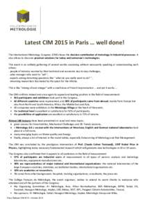 Latest CIM 2015 in Paris … well done! The International Metrology Congress (CIM) shows the decisive contribution of metrology in industrial processes. It also allows to discover practical solutions for today and tomorr