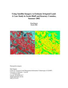 Using Satellite Imagery to Estimate Irrigated Land: A Case Study in Scotts Bluff and Kearney Counties, Summer 2002 Final Report March 2003