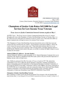 FOR IMMEDIATE RELEASE May 1, 2012 Contact: Erika Gonzalez, Elizabeth Christian & Associates Public Relations[removed]or [removed]  Champions of Justice Gala Raises $413,000 for Legal