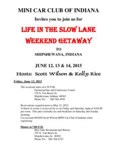 MINI CAR CLUB OF INDIANA Invites you to join us for LIFE IN THE SLOW LANE WEEKEND GETAWAY TO
