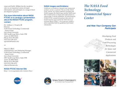 space and Earth. Affiliate faculty members serve as an important source of expert information and participate in a range of food development projects.  For more information about NASA