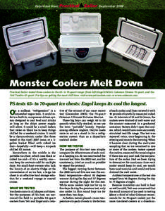 Reprinted from  September 2008 … Monster Coolers Melt Down Practical Sailor tested three coolers in the 65- to 70-quart range: (from left) Engel ENG65, Coleman Xtreme 70 quart, and the