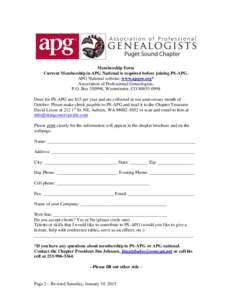 Membership Form Current Membership in APG National is required before joining PS-APG. APG National website: www.apgen.org* Association of Professional Genealogists, P.O. Box, Westminster, CODues for PS