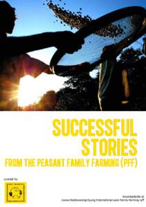 Successful stories from the Peasant Family Farming (PFF) curated by  downloadable at
