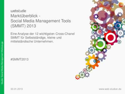Studie/ Social Media Management Werkzeuge  webstudie: Marktüberblick Social Media Management Tools (SMMTEine Analyse der 12 wichtigsten Cross-Chanel