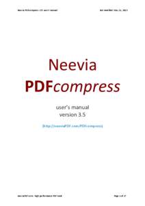 Neevia PDFcompress v3.5 user’s manual  last modified: May 11, 2013 Neevia PDFcompress