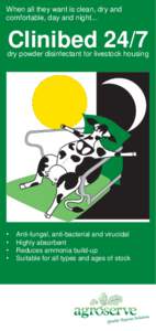 When all they want is clean, dry and comfortable, day and night... Clinibeddry powder disinfectant for livestock housing