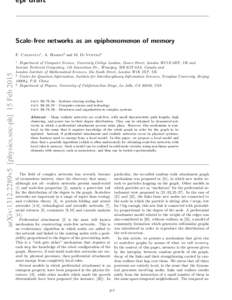 epl draft  Scale-free networks as an epiphenomenon of memory F. Caravelli1 , A. Hamma2 and M. Di Ventra3  arXiv:1312.2289v5 [physics.soc-ph] 15 Feb 2015