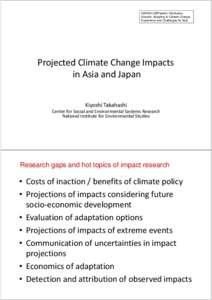 ISAP2013@Pacifico Yokohama Session: Adapting to Climate Change: Experience and Challenges for Asia Projected Climate Change Impacts in Asia and Japan