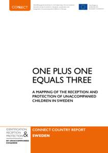 Identifying good practices in, and improving, the connections between actors involved in reception, protection and integration of unaccompanied children in Europe The Project is funded by the