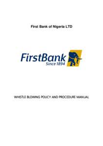 First Bank of Nigeria LTD  WHISTLE BLOWING POLICY AND PROCEDURE MANUAL Document Control Reference: WBPAPM