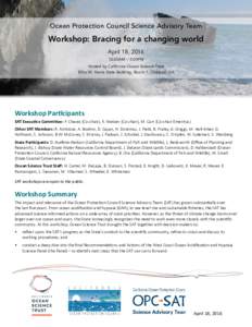 Ocean Protection Council Science Advisory Team  Workshop: Bracing for a changing world April 18, :00AM – 5:00PM Hosted by California Ocean Science Trust