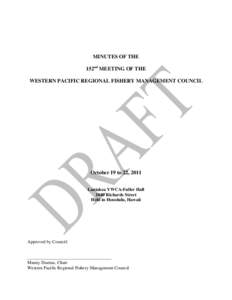 MINUTES OF THE 152nd MEETING OF THE WESTERN PACIFIC REGIONAL FISHERY MANAGEMENT COUNCIL October 19 to 22, 2011 Laniakea YWCA-Fuller Hall