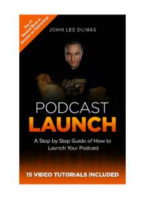 Table of Contents Note From the Author Preface: The Top 10 Reasons Podcasting is Exploding! Chapter 1: Podcasting Basics: Topic - Format - Niche Chapter 2: Podcasting Equipment Chapter 3: Recording and Editing Your Podc