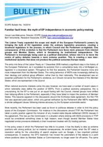 ECIPE Bulletin No[removed]Familiar fault lines: the myth of EP independence in economic policy-making Hosuk Lee-Makiyama, Director, ECIPE ([removed]) Bert Verschelde, Research Associate, ECIPE (bert.