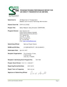 PROGRAM PROGESS PERFORMANCE REPORT FOR UNIVERSITY TRANSPORTATION CENTERS Submitted to:  US Department of Transportation,