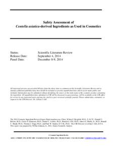 Safety Assessment of Centella asiatica-derived Ingredients as Used in Cosmetics Status: Release Date: Panel Date: