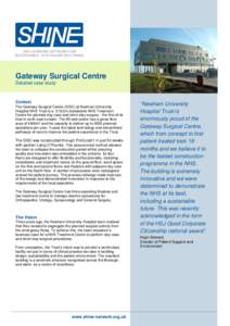 Gateway Surgical Centre Detailed case study Context The Gateway Surgical Centre (GSC) at Newham University Hospital NHS Trust is a £18.5m standalone NHS Treatment