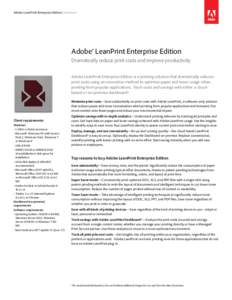 Adobe LeanPrint Enterprise Edition Datasheet  Adobe® LeanPrint Enterprise Edition Dramatically reduce print costs and improve productivity Adobe LeanPrint Enterprise Edition is a printing solution that dramatically redu