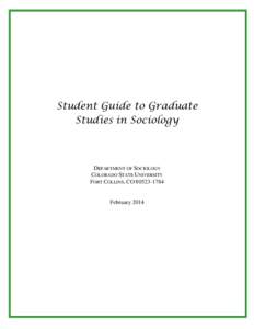 Student Guide to Graduate Studies in Sociology DEPARTMENT OF SOCIOLOGY COLORADO STATE UNIVERSITY FORT COLLINS, CO
