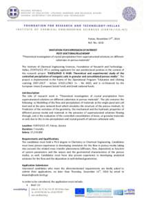 Patras, November 27th, 2014 Ref. No.: 4232 INVITATION FOR EXPRESSION OF INTEREST POST-DOCTORALFELLOWSHIP “Theoretical investigation of crystal precipitation from supersaturated solutions on different substrates in poro