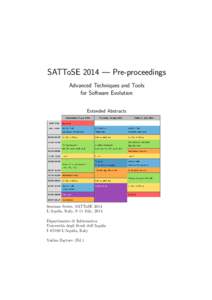 SATToSE 2014 — Pre-proceedings Advanced Techniques and Tools for Software Evolution Extended Abstracts  Seminar Series, SATToSE 2014