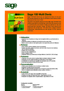 Sage 100 Multi Devis Sage 100 Multi Devis est un logiciel de devis et de suivi de chantiers destiné aux PME du bâtiment et des travaux publics quel que soit leur corps d’état. Disposant d’une grande puissance fonc