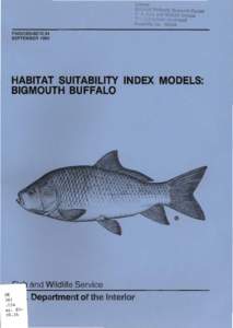 FWS/OBS·[removed]SEPTEMBER 1983 HABITAT SUITABILITY INDEX MODELS: BIGMOUTH BUFFALO