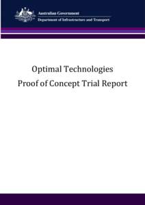 Optimal Technologies Proof of Concept Trial Report Contents Executive Summary................................................................................................................................. 3 Key Findin