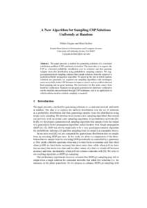 A New Algorithm for Sampling CSP Solutions Uniformly at Random Vibhav Gogate and Rina Dechter Donald Bren School of Information and Computer Science University of California, Irvine, CA 92697 {vgogate,dechter}@ics.uci.ed