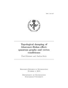 ISSN: Topological damping of Aharonov-Bohm effect: quantum graphs and vertex conditionss