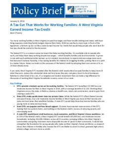 January 6, 2016  A Tax Cut That Works for Working Families: A West Virginia Earned Income Tax Credit Sean O’Leary