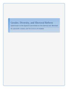   	
      Gender,	
  Diversity,	
  and	
  Electoral	
  Reform	
  