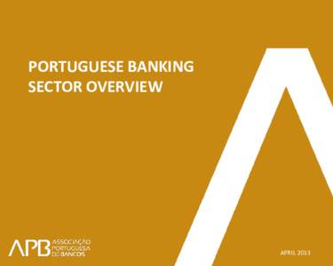 PORTUGUESE BANKING SECTOR OVERVIEW APRIL 2013  AGENDA