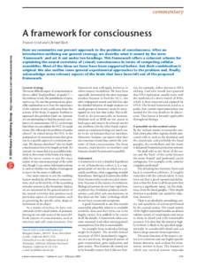 commentary  A framework for consciousness © 2003 Nature Publishing Group http://www.nature.com/natureneuroscience  Francis Crick and Christof Koch