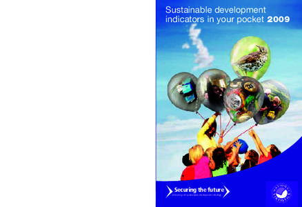 Sustainable development indicators in your pocket 2009 Published by the Department for Environment, Food and Rural Affairs. Printed in the UK, July 2009, on material