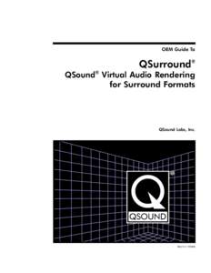 OEM Guide To  QSurround® QSound® Virtual Audio Rendering for Surround Formats