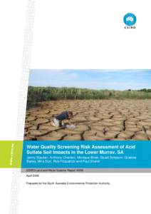 Water Quality Screening Risk Assessment of Acid [Title] Sulfate Soil Impacts in the Lower Murray, SA Jenny Stauber, Anthony Chariton, Monique Binet, Stuart Simpson, Graeme Batley, Mira Durr, Rob Fitzpatrick and Paul Shan