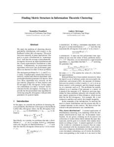 Finding Metric Structure in Information Theoretic Clustering  Kamalika Chaudhuri University of California, San Diego 