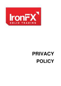 PRIVACY POLICY Privacy Policy PRIVACY POLICY This statement outlines IronFX Global Limited policy on how it manages the personal