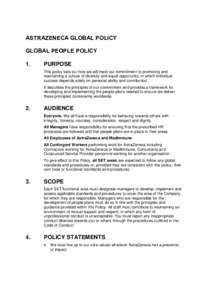 ASTRAZENECA GLOBAL POLICY GLOBAL PEOPLE POLICY 1. PURPOSE This policy sets out how we will meet our commitment to promoting and