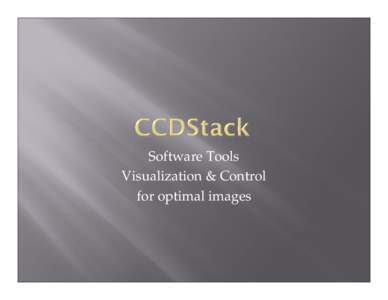 Software Tools Visualization & Control for optimal images 