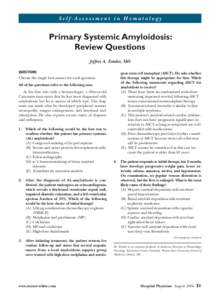 Self-Assessment in Hematology  Primary Systemic Amyloidosis: Review Questions Jeffrey A. Zonder, MD QUESTIONS