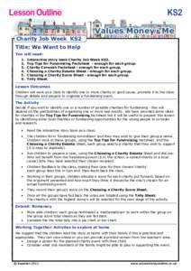 Lesson Outline Charity Job Week KS2 Charity Job Week KS1 Title: We Want to Help  KS2