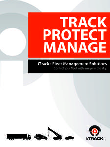 TRACK PROTECT MANAGE iTrack : Fleet Management Solutions  GPS Satellite