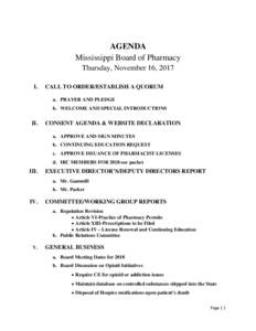 AGENDA Mississippi Board of Pharmacy Thursday, November 16, 2017 I.  CALL TO ORDER/ESTABLISH A QUORUM