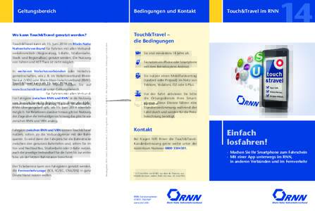Geltungsbereich  Bedingungen und Kontakt Touch&Travel kann ab 15. Juni 2014 im Rhein-Nahe Nahverkehrsverbund für Fahrten mit allen Verbund­