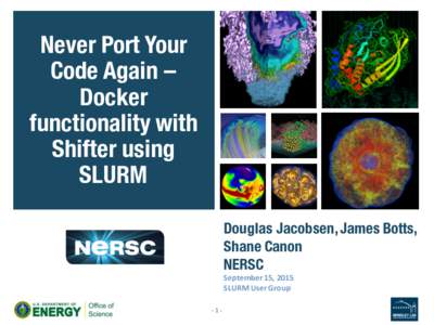 Never Port Your Code Again – Docker functionality with Shifter using SLURM