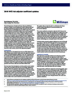 Milliman Healthcare Reform Briefing PaperHHS risk adjuster coefficient updates Scott Katterman, FSA, MAAA Hans K. Leida, PhD, FSA, MAAA