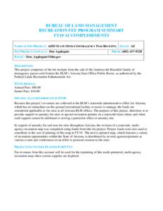 BUREAU OF LAND MANAGEMENT RECREATION FEE PROGRAM SUMMARY FY10 ACCOMPLISHMENTS NAME OF FEE PROJECT: AZ03 STATE OFFICE INTERAGENCY PASS RECEIPTS FEE PROJECT CONTACT: Don Applegate